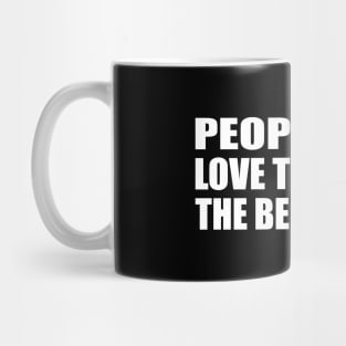 People who love to eat are the best people Mug